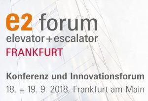 E2 Forum Frankfurt: Innovation Forum for Elevator and Escalator Technology, 2018 @ Frankfurt am Main